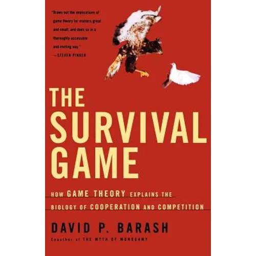 The Survival Game: How Game Theory Explains the Biology of Cooperation and Competition - Paperback