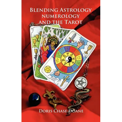 Blending Astrology, Numerology and the Tarot - Paperback