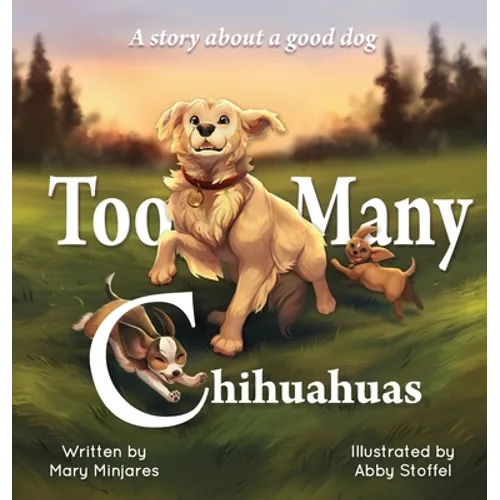 Too Many Chihuahuas - Hardcover