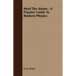 Meet The Atoms - A Popular Guide To Modern Physics - Paperback