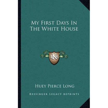 My First Days In The White House - Paperback