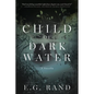 Child of Dark Water - Paperback
