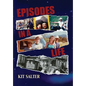 Episodes in a Life - Hardcover