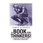 A Book for Thinkers!: To Improve Family Relations with Decision Making Methods in a Changing World! - Hardcover