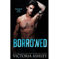 Borrowed: A Fake Relationship Rock Star Romance - Paperback