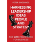 Harnessing Leadership, Ideas, People and Strategy - Paperback