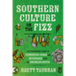 Southern Culture on the Fizz: An Effervescent Guide to Fermented Foods and Beverages from the American South - Paperback