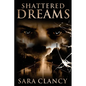 Shattered Dreams - Paperback