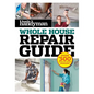Family Handyman Whole House Repair Guide: Over 300 Step-By-Step Repairs - Hardcover