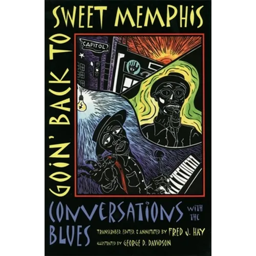 Goin' Back to Sweet Memphis: Conversations with the Blues - Paperback