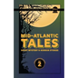 Mid-Atlantic Tales: Short Mystery and Horror Stories - Paperback