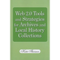 Web 2.0 Tools and Strategies for Archives and Local History Collections - Paperback