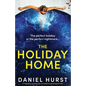 The Holiday Home: A completely unputdownable and addictive psychological thriller - Paperback