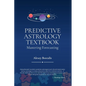 Predictive Astrology Textbook: Mastering Forecasting - Paperback