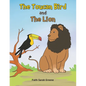 The Toucan Bird and the Lion - Paperback