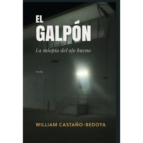 El Galpón - Hardcover