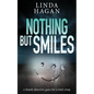 Nothing But Smiles: A female detective guns for a total creep - Paperback