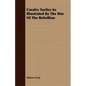 Cavalry Tactics As Illustrated By The War Of The Rebellion - Paperback