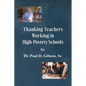 Thanking Teachers Working in High-Poverty Schools - Paperback