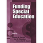 Funding Special Education: 19th Annual Yearbook of the American Education Finance Association 1998 - Hardcover