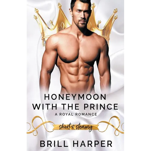 Honeymoon With The Prince: A Royal Romance - Paperback