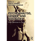 Psychoanalysis, Gender, and Sexualities: From Feminism to Trans* - Paperback