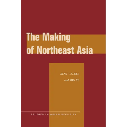 The Making of Northeast Asia - Paperback