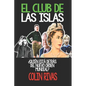 El Club de Las Islas: Quien Esta Detras del Nuevo Orden Mundial - Paperback
