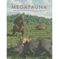 Megafauna: Giant Beasts of Pleistocene South America - Hardcover