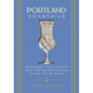 Portland Cocktails: An Elegant Collection of Over 100 Recipes Inspired by the City of Roses - Hardcover