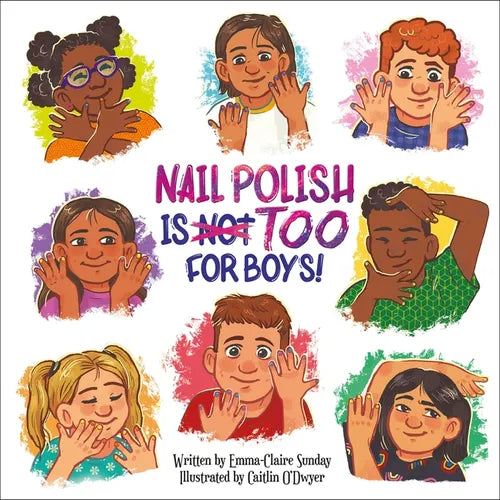 Nail Polish Is Too for Boys! - Library Binding