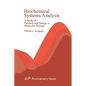 Biochemical Systems Analysis: A Study of Function and Design in Molecular Biology - Paperback