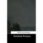 Vanished Arizona - Paperback