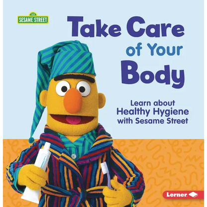 Take Care of Your Body: Learn about Healthy Hygiene with Sesame Street (R) - Paperback