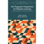 The Pragmatic Programmer for Machine Learning: Engineering Analytics and Data Science Solutions - Hardcover