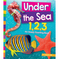 Under the Sea 1, 2, 3: An Ocean Counting Book - Library Binding