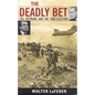 The Deadly Bet: Lbj, Vietnam, and the 1968 Election - Paperback