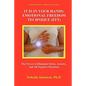 It Is in Your Hands. Emotional Freedom Technique (Eft): the Power to Eliminate Stress, Anxiety, and All Negative Emotions - Paperback