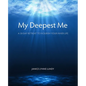 My Deepest Me - Paperback