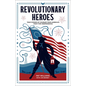 Revolutionary Heroes - Hardcover