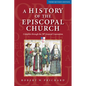 A History of the Episcopal Church - Third Revised Edition: Complete Through the 78th General Convention - Hardcover