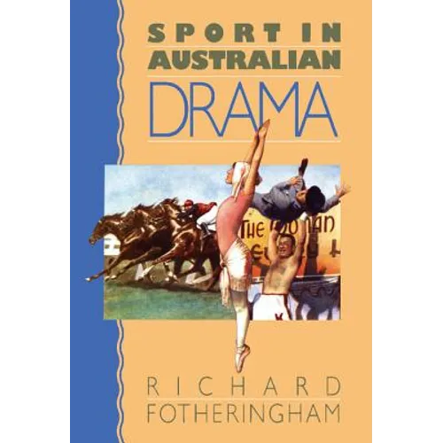 Sport in Australian Drama - Hardcover