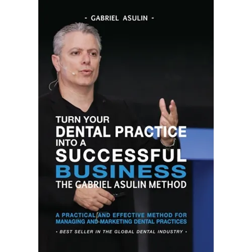 Turn your Dental Practice into a Successful Business - Paperback