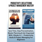 Productivity, Decluttering & Project Management Mastery: Save Time, Stop Procrastination, Master Planning & Get Organized With 2 Books In 1 - Producti - Paperback