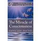 The Miracle of Consciousness: Explore your Real Self! - Paperback