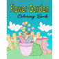 Flower Garden Coloring Book: Coloring & Activity Book For Kids - Paperback
