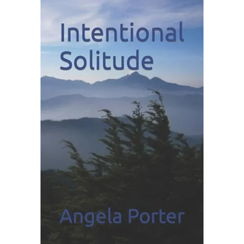 Intentional Solitude - Paperback