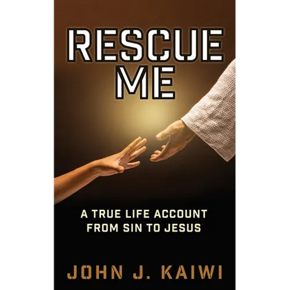 Rescue Me: A True Life Account from Sin to Jesus - Paperback