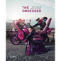 The Obsessed: Otaku, Tribes, and Subcultures of Japan - Hardcover