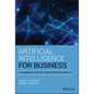 Artificial Intelligence for Business: A Roadmap for Getting Started with AI - Hardcover